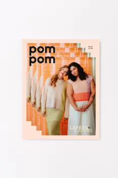 Pom Pom Quarterly issue 44 Spring 2023 Layers + Layers